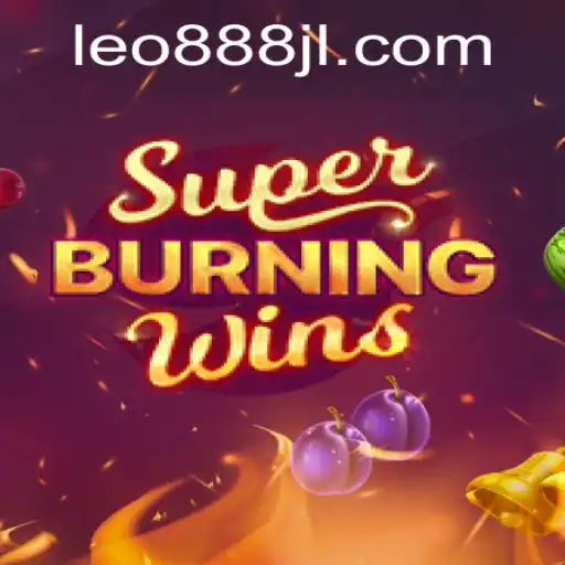 Discover the Thrills of SuperBurningWins and How Leo888 Elevates the Gameplay